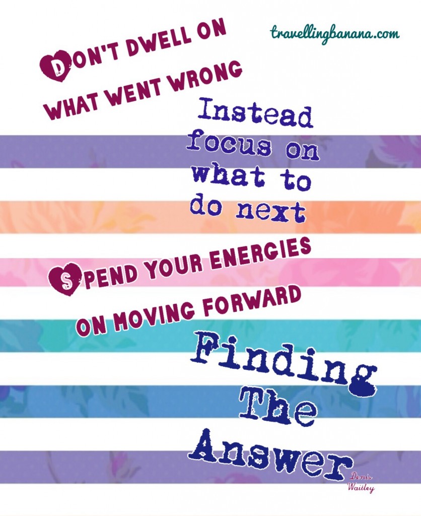 Good advice and tricky not to keep revisiting the same problem over and over. Moving forward is the only way!